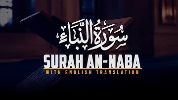 78 | Surah An-Naba' (The Tidings) with English Translation | سورة النبإ | Chapter 78 | Juz 30