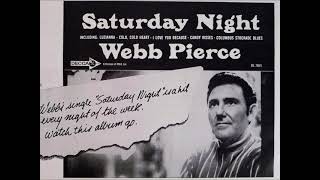 Webb Pierce ~ Saturday Night