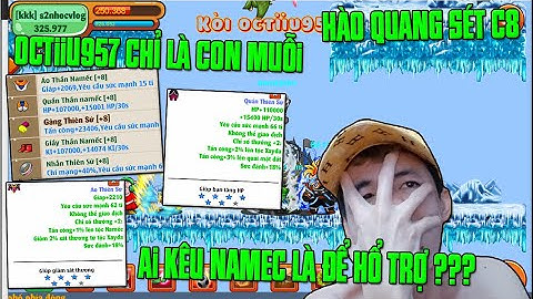 Tình Hình Game Nro Sau Tết...Chiêm Ngưỡng Namec Sét 8s Full C8 ..Đập 2 Món Thiên Sứ 7S Cho Octiiu957