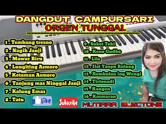 DANGDUT CAMPURSARI MODERN ORGEN TUNGGAL YANG TERBARU COVER MUTIARA ELECTONE class=