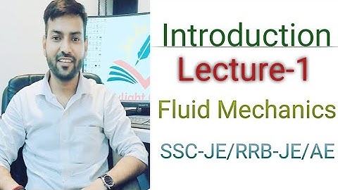 Fluid mechanics (introduction), lecture 1 for SSC JE /RRB JE /AE