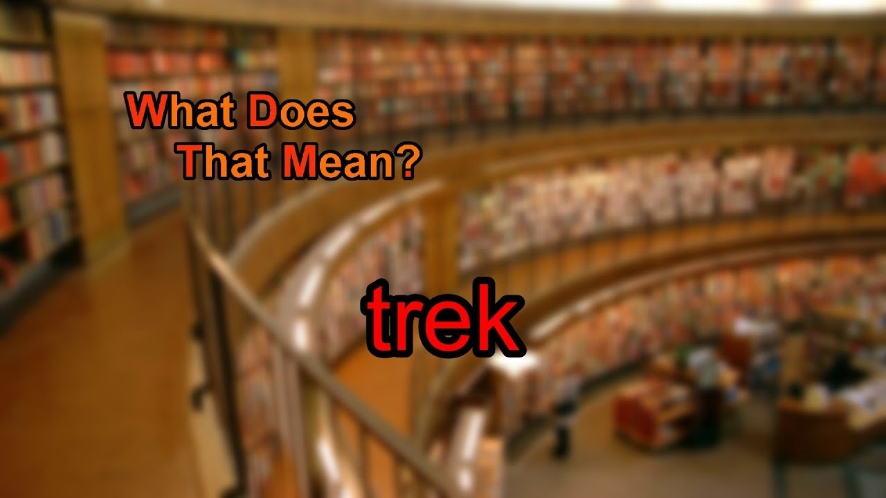 trek etymology and meaning