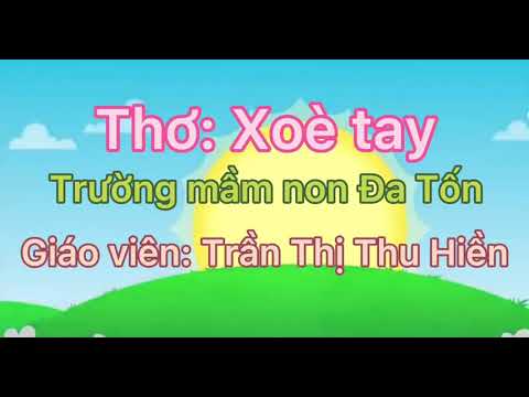 Thơ Xòe tay_ GV Trân hiền