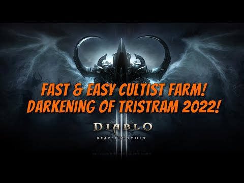 Darkening of Tristram 2022 - Fast & Easy Cultist Farming!