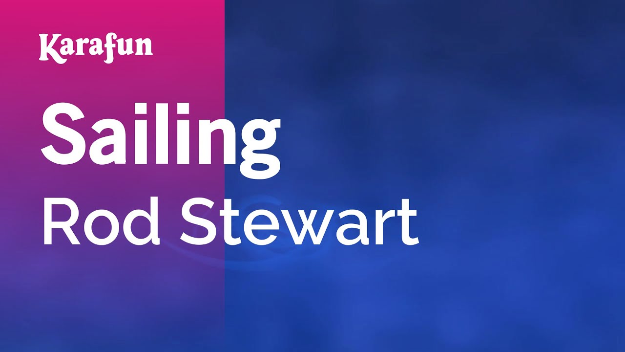 Sailing Rod Stewart Karaoke Version KaraFun YouTube Music