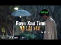 Gayeu Xau Timi Ma Lai Xodi New Official Music Video Sad Song By Bkrai ❠️❠️‍рџ Gayeu Xau Timi Ma Lai Xodi New Official Music Video Sad Song By Bkrai ❠️❠️‍рџ