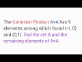 The Cartesian Product A×A has 9 elements among which found(-1, 0)(0,1).find set A & rema elem ofA×A
