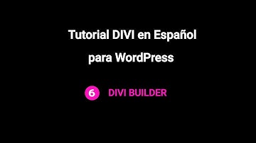 6. Tutorial Divi en español: Diseño Divi Builder