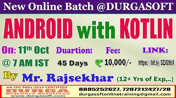 ANDROID with KOTLIN Online Training @ DURGASOFT