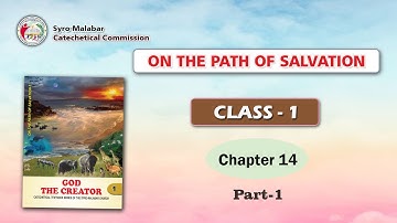 ON THE PATH OF SALVATION | CLASS 1 | CHAPTER 14 | PART 1 | Syro-Malabar