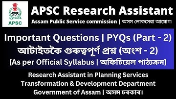 APSC Research Assistant 2023: Important Questions | PYQs (Part - 2)