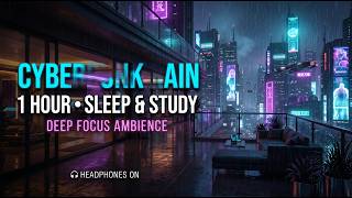 Cyberpunk City Rain 🌧️ 1 Hour Heavy Rain & Dark Ambient for Deep Focus