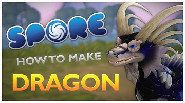 How to Make a DRAGON in SPORE