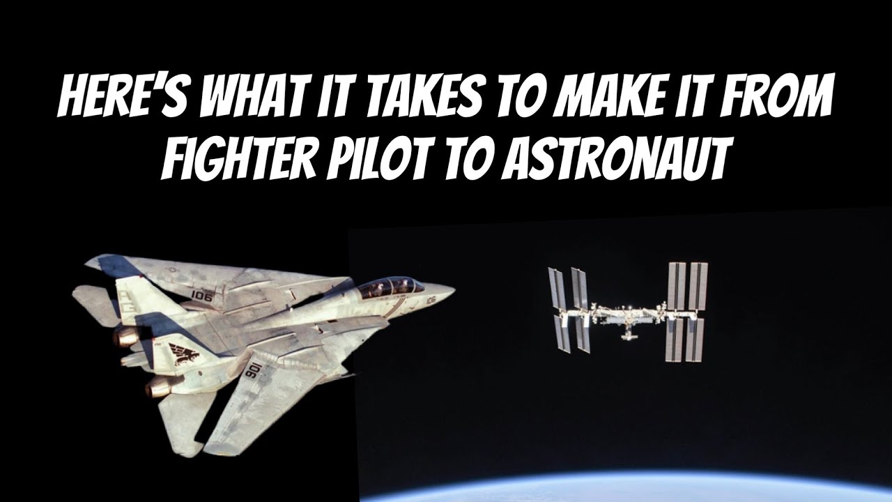 Here’s What it Takes to Make it From Fighter Pilot to Astronaut