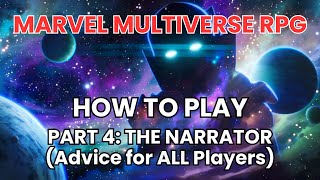 How To Play the Marvel Multiverse RPG: The Role of the Narrator (with advice for ALL players)