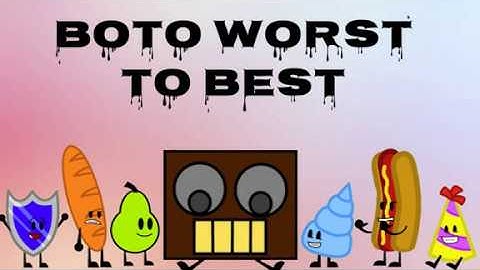Brawl Of The Objects (BOTO) Worst To Best