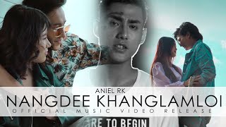 Video thumbnail of "Nangdee Khanglamloi - Aniel RK ( Official MV Release) 2021 #nangdi #khanglamoi #aniel_rk"