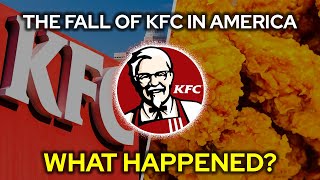 Why NO ONE In America Likes KFC Anymore - What REALLY Happened?