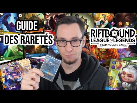 LES RARETÉS DES CARTES RIFTBOUND (TCG League Of Legends)
