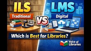 ILS vs LMS | Difference Between Modern Library Systems Explained | Voice of Libraries
