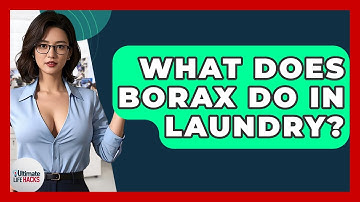 What Does Borax Do In Laundry? - Ultimate Life Hacks