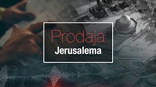 Prodaja Jerusalema: Izraelsko prisvajanje palestinske imovine