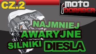 Najmniej awaryjne silniki diesla cz.2 #88 MOTO DORADCA