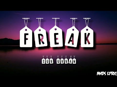 Sub Urban Freak Lyrics 