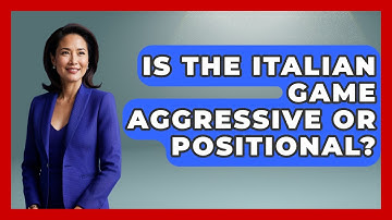 Is The Italian Game Aggressive Or Positional? - The Chess Codex