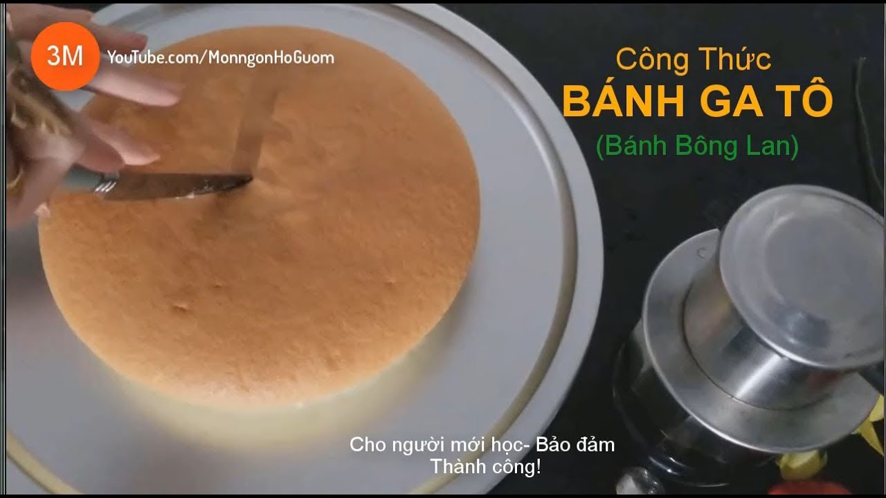 Học cách làm bánh gato | Cách làm Bánh GA TÔ (Bông Lan) cho người mới học. Bảo đảm thành công| MonngonHoGuom