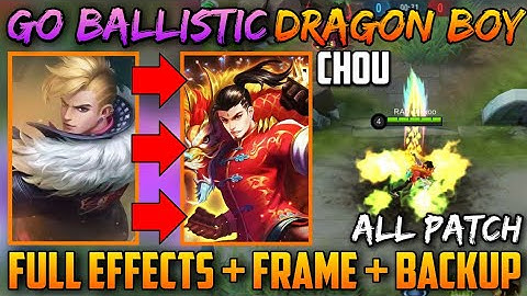 CHOU GO BALLISTIC TO DRAGON BOY SKIN SCRIPT WITH BACKUP FILE - ALL PATCH NO BAN - NO ERROR - FRAME
