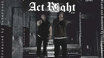 Young Drummer Boy x Rowdy Racks - Act Right Remix (Produced by @deternoah)