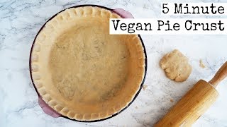 Easy  Pie Crust | 5 Minutes » How To Make Pie Crust | Vegan Friendly