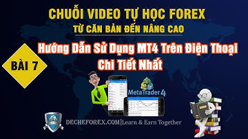 ✅Bài 7: Hướng dẫn sử dụng MT4 trên điện thoại chi tiết nhất|MetaTrader 4 on Mobile| Đế Chế Forex