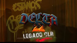 Delta 22 - Legado Clr Video Oficial