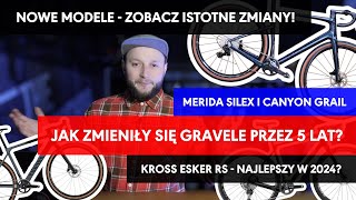 Jakie zmiany w gravelach przez 5 lat? Jaki rower gravelowy wybrać? Silex czy Grail, może Topstone?