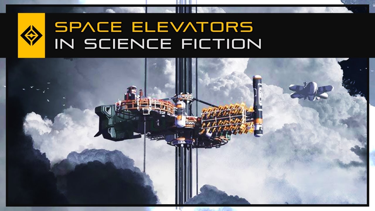 Space Elevators in Science Fiction YouTube