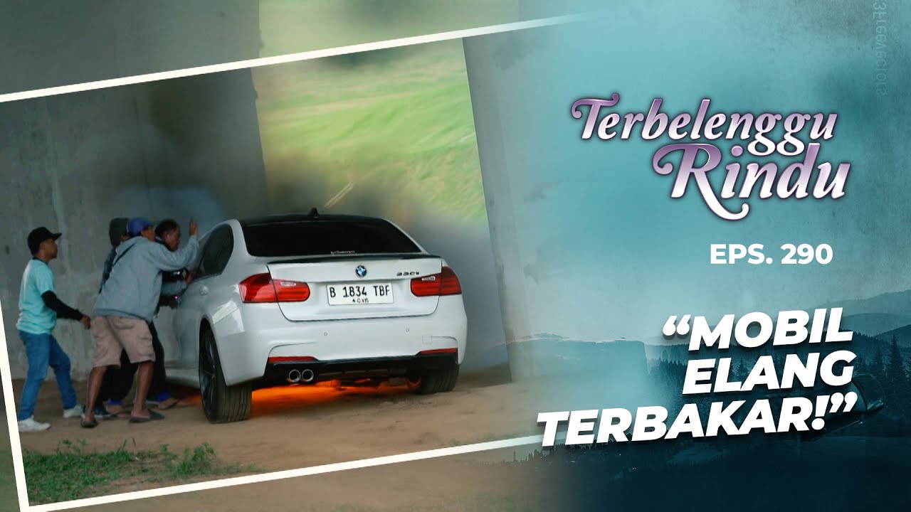 Elang Masih Tak Sadarkan Diri Dalam Mobilnya | TERBELENGGU RINDU | EPS. 290 (1/2)
