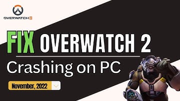 OVERWATCH 2 CRASHING MID GAME | Fix Overwatch 2 Keeps Crashing PC (New) 10 fixes
