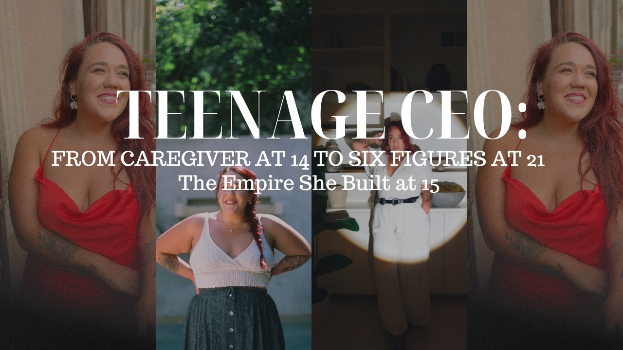 Teenage CEO: From Caregiver at 14 to Six Figures at 21- The Empire She Built at 15
