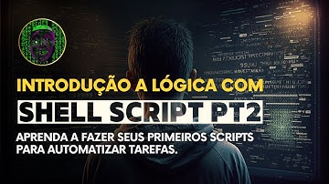 Lógica de Programação com Shell Script Pt2