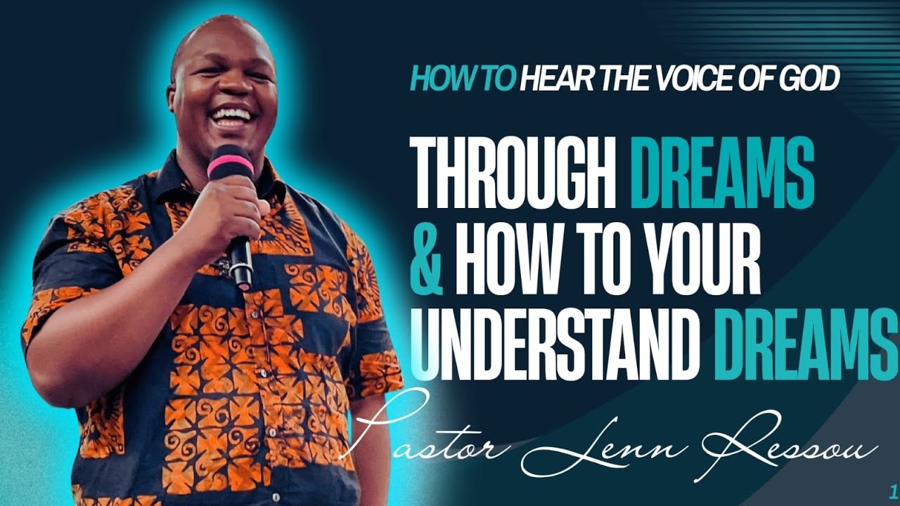 How To Hear The Voice Of God Through Dreams How To You Understand Dream-Pastor Lenn Ressou
