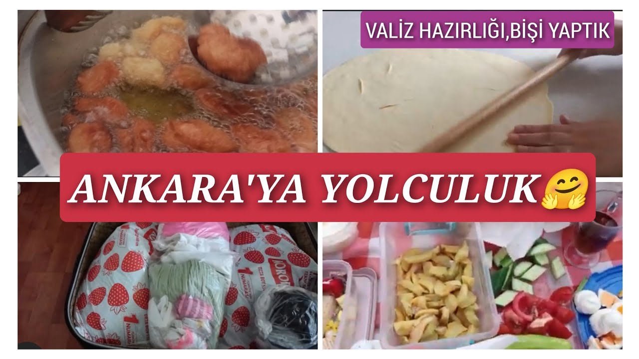 KETE BİŞİ YAPTIK 🌸 VALİZ HAZIRLIĞI 🌸 ANKARA'YA YOLCULUK 🌱