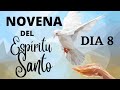 DIA 8  🔥 NOVENA AL ESPÍRITU SANTO 🕊  PENTECOSTÉS 2024🕊