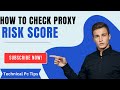 How To Check Proxy Risk Score/ How to check proxy quality for loading
