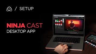 Ninja Cast Desktop App Setup Guide screenshot 4