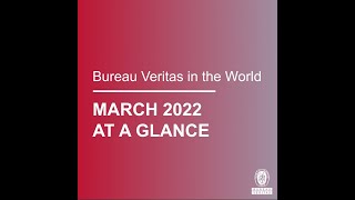 Bureau Veritas March 2022 highlights