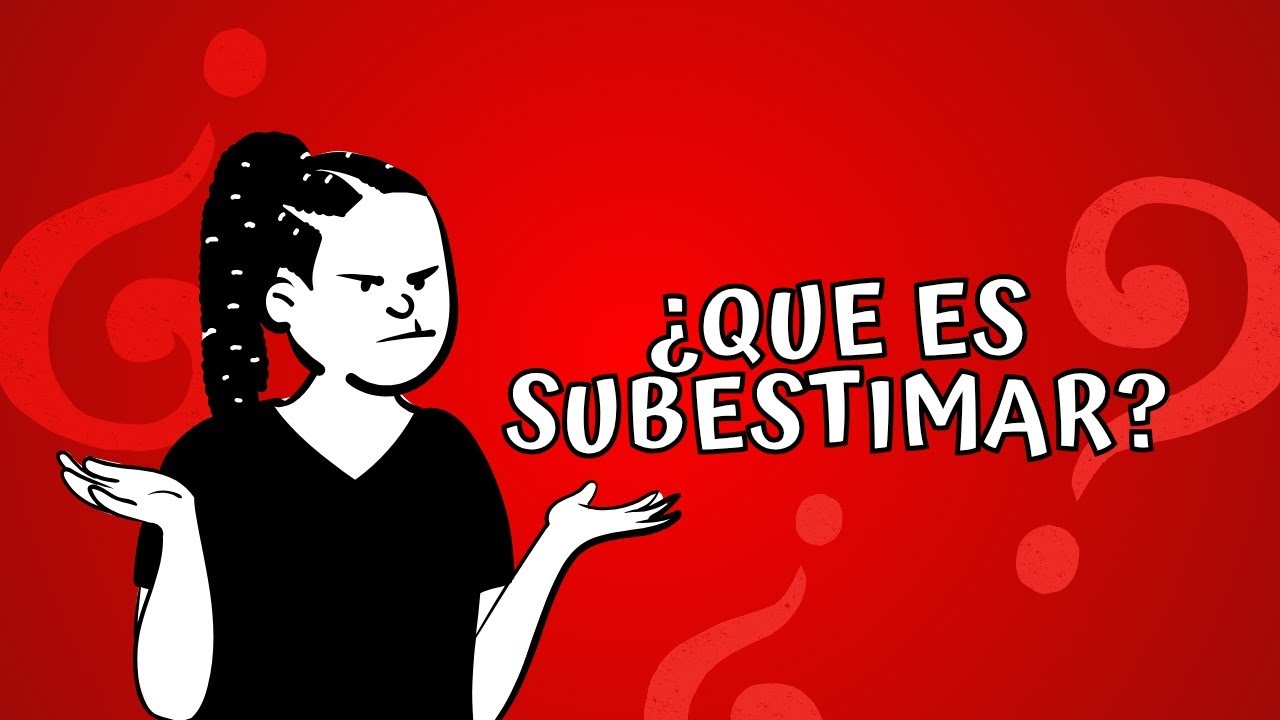 me subestime significado