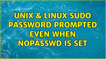 Unix & Linux: sudo: password prompted even when NOPASSWD is set (2 Solutions!!)