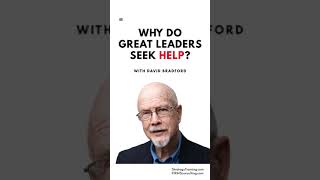 Why Do Great Leaders Seek Help (with David Bradford) #Shorts screenshot 3